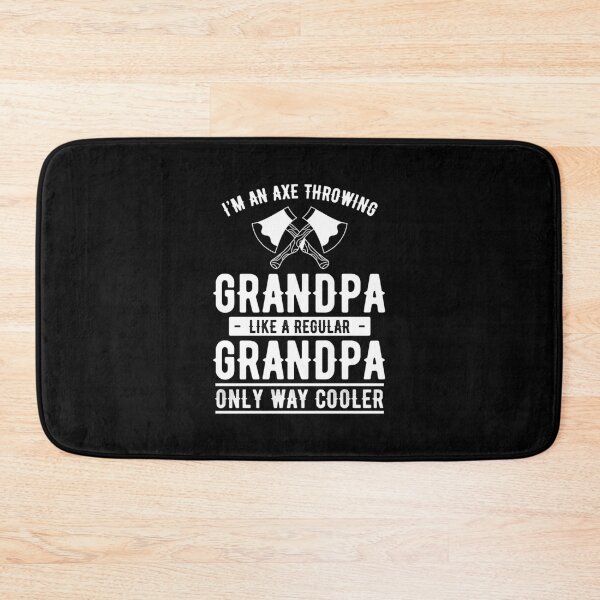 Item preview, I'm an axe throwing grandpa like a regular grandpa only way cooler designed and sold by Zexten.