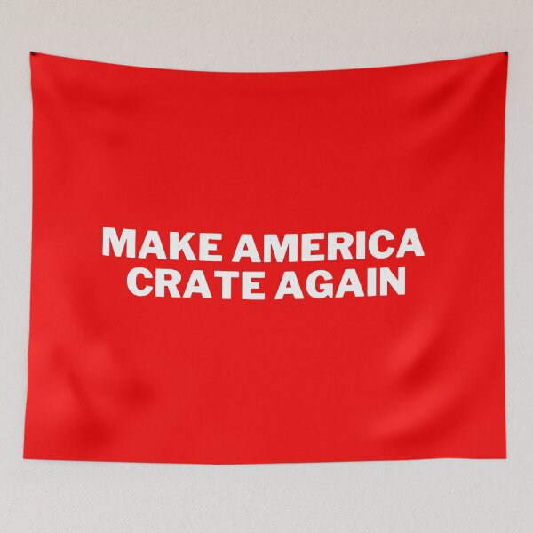Item preview, Make America Crate again designed and sold by 2Cheesy4U.