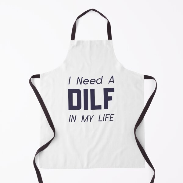 Item preview, I Need A DILF In My Life designed and sold by TeesByConnor.