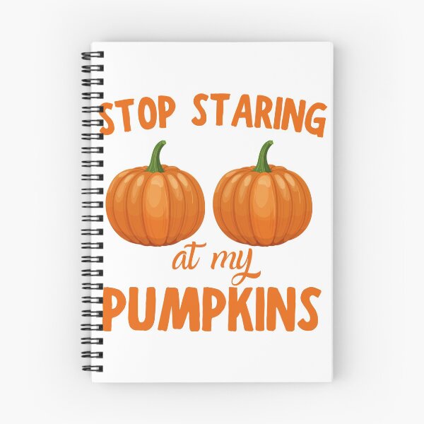 Item preview, Stop Staring At My Pumpkins designed and sold by Beeroclock.