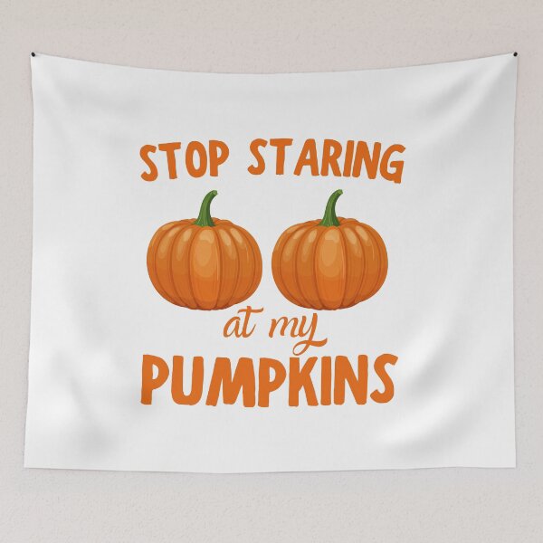 Item preview, Stop Staring At My Pumpkins designed and sold by Beeroclock.
