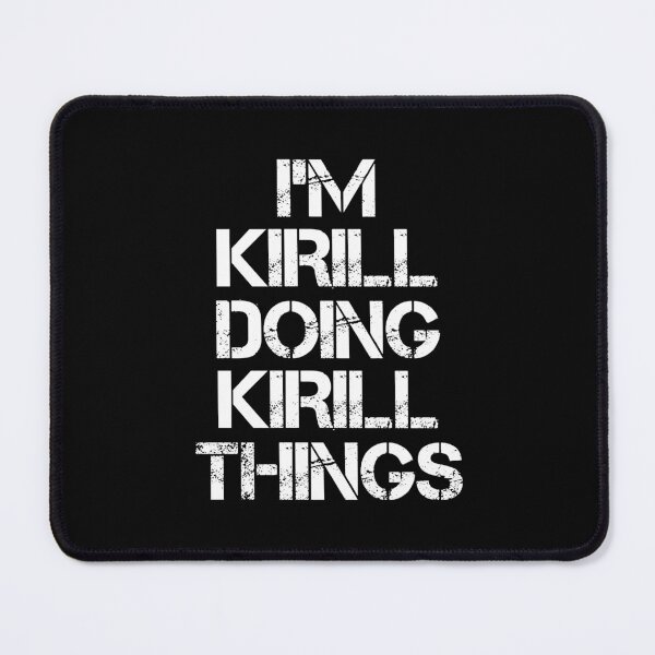 Item preview, Kirill Name T Shirt - I'm Kirill Doing Kirill Things Name Gift Item Tee designed and sold by merystowe1.