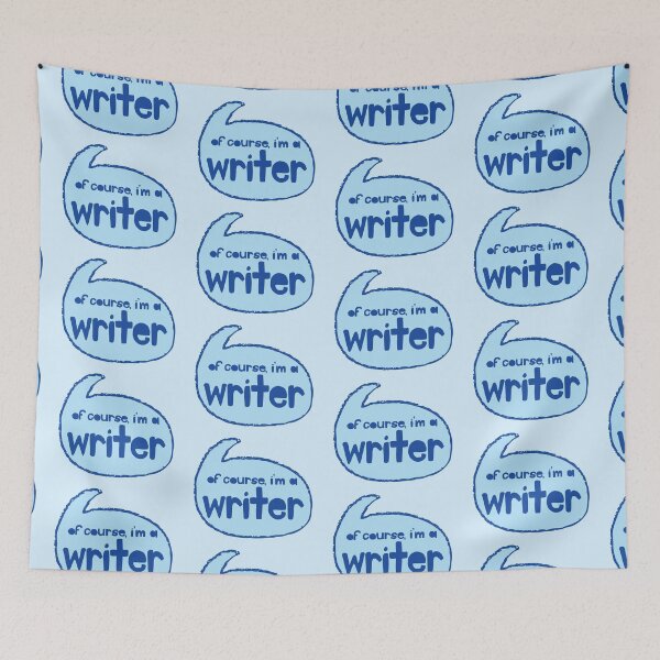Item preview, of course I'm a writer designed and sold by jazzydevil.