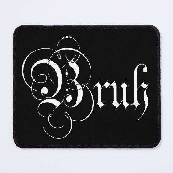 Item preview, Bruh (Fancy, White Lettering) designed and sold by SaraMargolis.