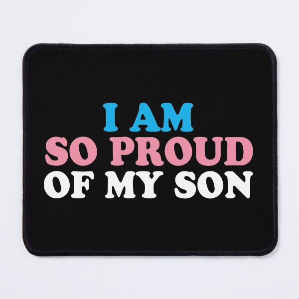 Item preview, I Am So Proud of My Transgender Son designed and sold by Epic Love Designs.