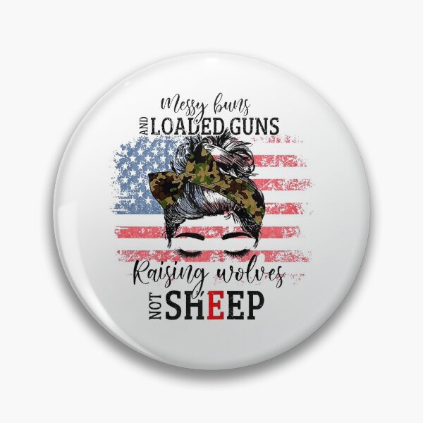 Item preview, Messy Buns And Loaded G-uns Raising Wolves Not Sheep  designed and sold by DieterShop.