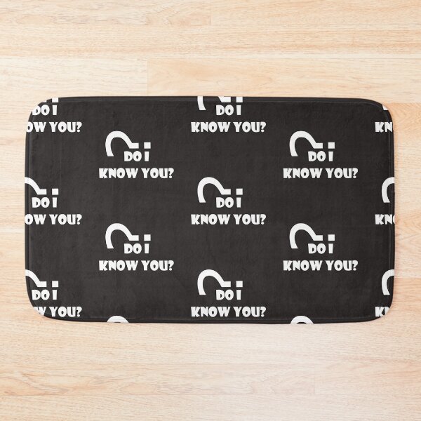 Item preview, Question is .. Do I Know you?  designed and sold by Daizyner.