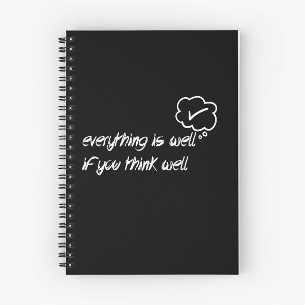 Item preview, Everything is well  if you think well (white lettering) designed and sold by NanaDesign7.