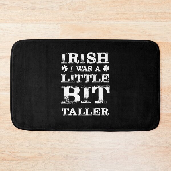 Item preview, Irish I was a little bit taller designed and sold by Zexten.