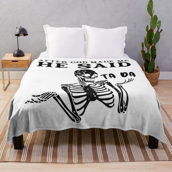 Item preview, After God Made Me He Said Ta Da Skeleton Funny designed and sold by GodivaShop.