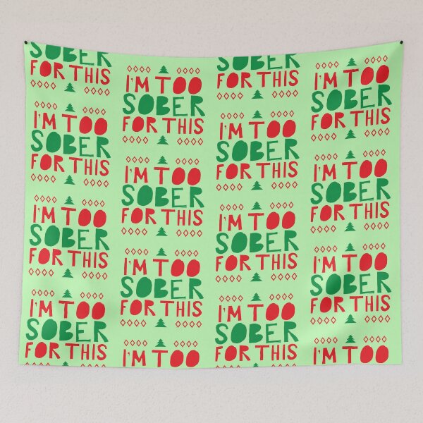 Item preview, I'm too SOBER for this (Christmas) designed and sold by jazzydevil.