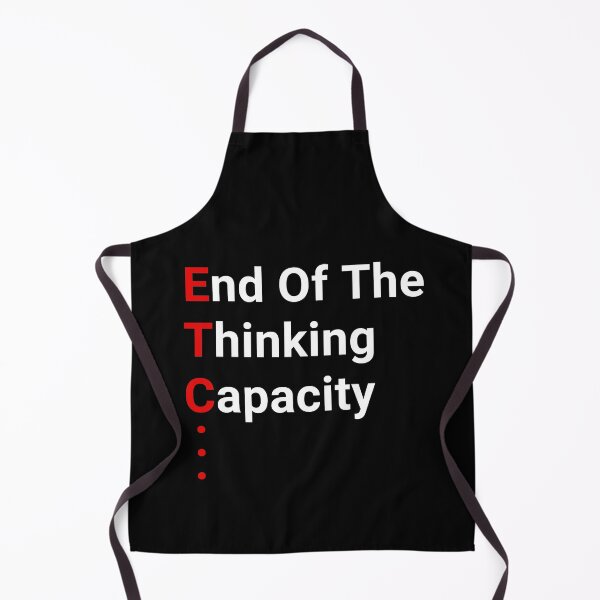Item preview, Etc - End of the thinking capacity - Funny designed and sold by OutcastBrain.