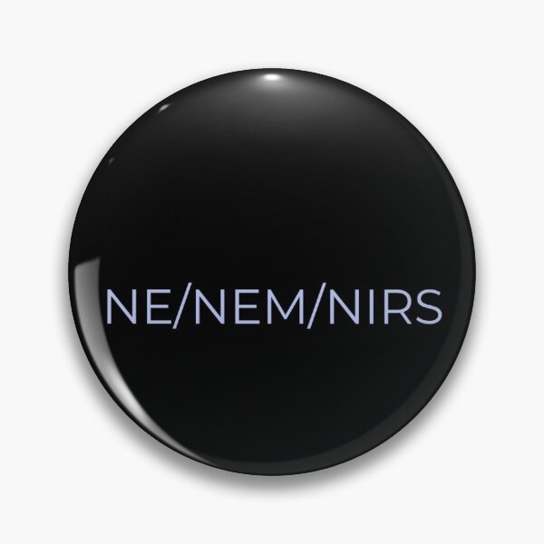 Item preview, Ne/nem/nirs pronoun pins designed and sold by Perri Makenna.