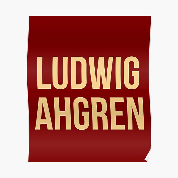 Ludwig Ahgren Posters Redbubble