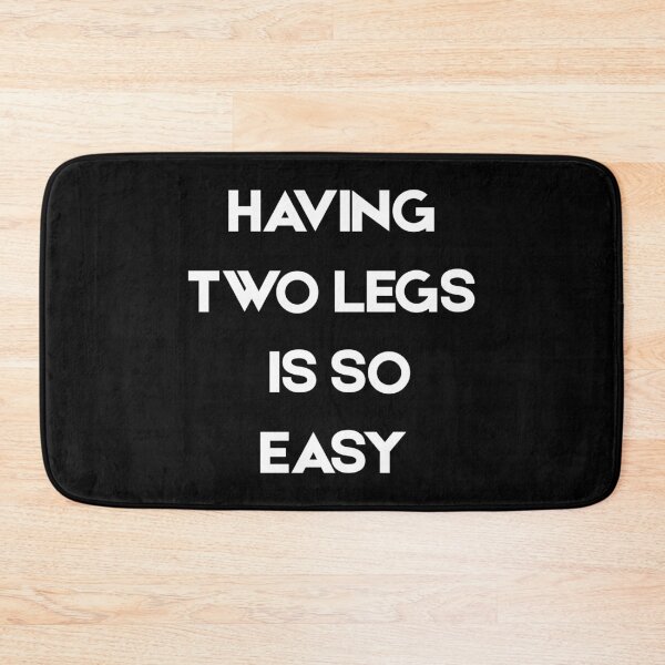 Item preview, Having two legs is so easy - Funny sarcastic amputee awareness gift  designed and sold by gook78.