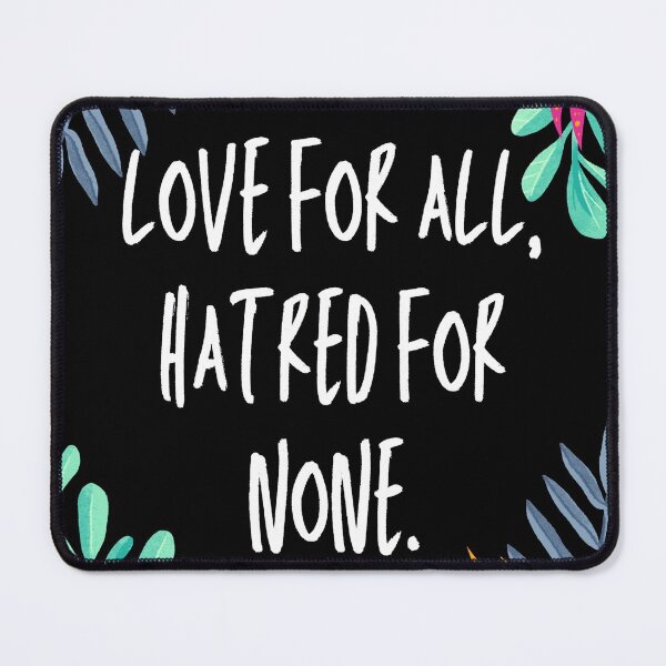 Item preview, Love For All - Hatred For None designed and sold by MoEndomey.