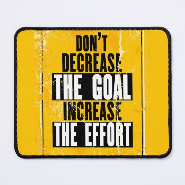 Item preview, Do Not Decrease The Goal Increase The Effort. designed and sold by Golden-place.