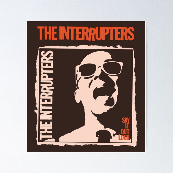 THE INTERRUPTERS SAY IT OUT LOUD ポスター（Say It Out Loud