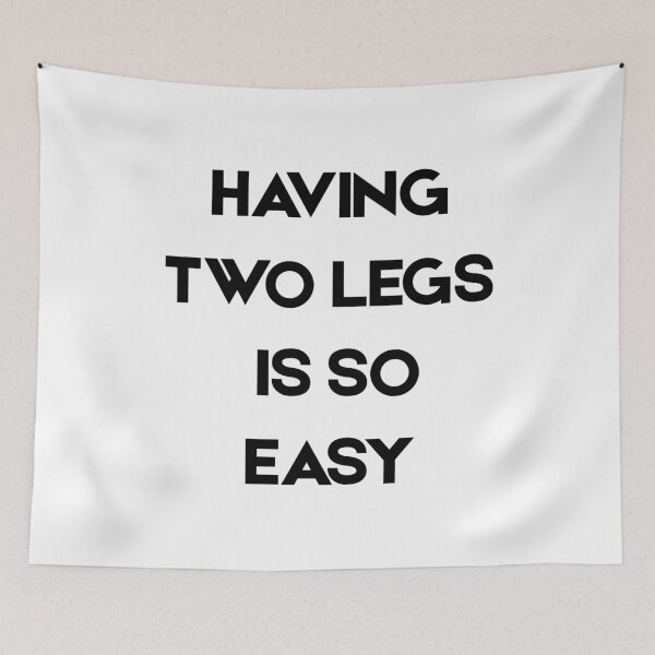 Item preview, Having two legs is so easy - Funny sarcastic amputee awareness gift  designed and sold by gook78.
