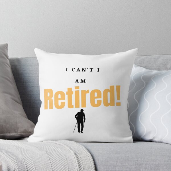 Item preview, t-shirt I can't i am retired - Retirement humor designed and sold by ZenRaitra.