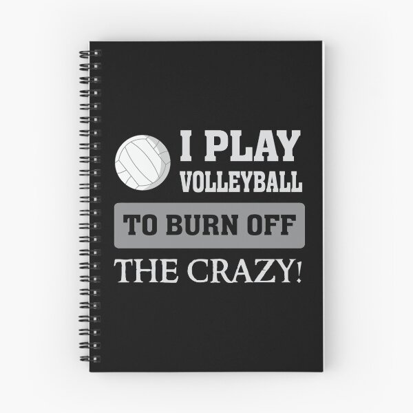Item preview, I Play Volleyball To Burn Off The Crazy Funny Athlete designed and sold by tanalan.