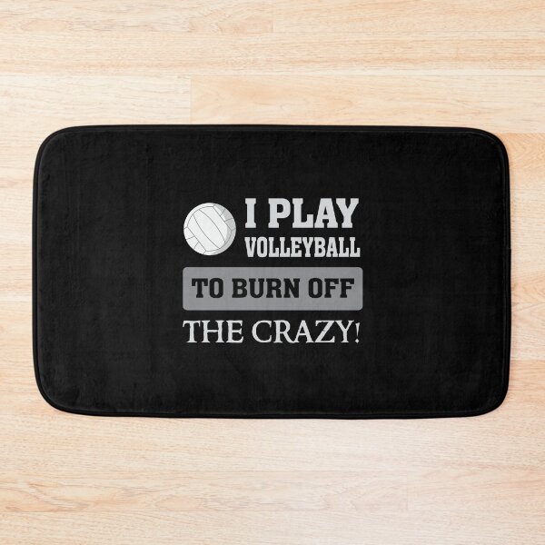 Item preview, I Play Volleyball To Burn Off The Crazy Funny Athlete designed and sold by tanalan.