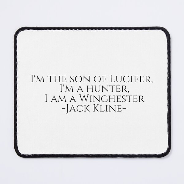 Item preview, jack kline i'm the son of lucifer, i'm a hunter, i am a winchester designed and sold by LannisterOnMars.