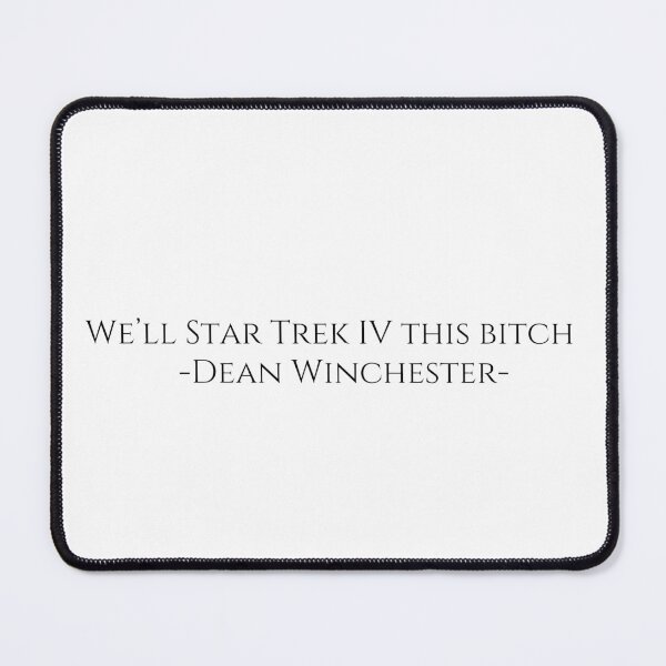 Item preview,  dean winchester funny quote supernatural 6x18 designed and sold by LannisterOnMars.