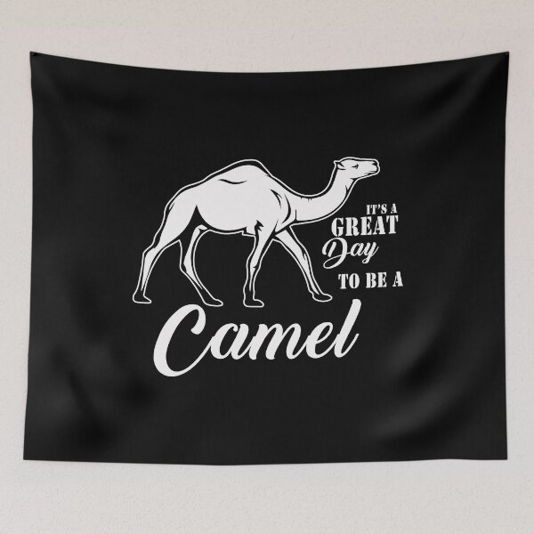 Item preview, It's a great Day to be a Camel designed and sold by Camelstop.