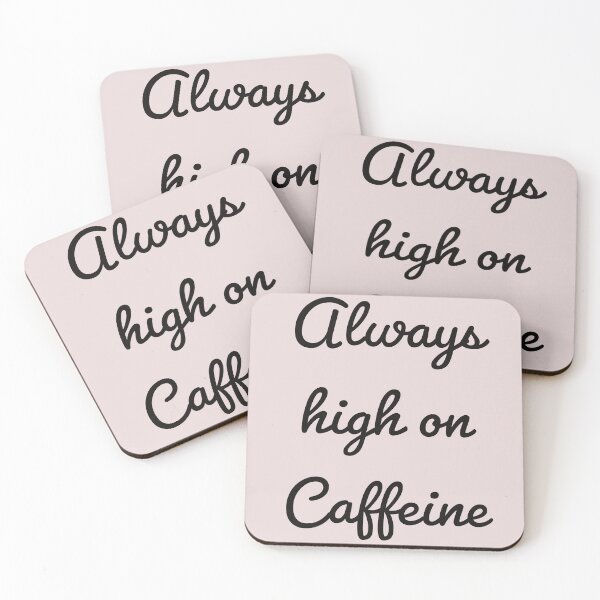Item preview, Always high on Caffeine designed and sold by GaterStitch.