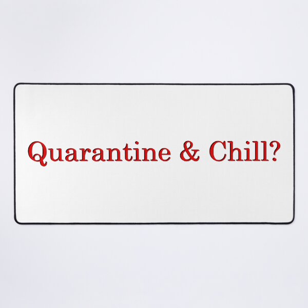 Item preview, Quarantine & Chill? designed and sold by SaraMargolis.