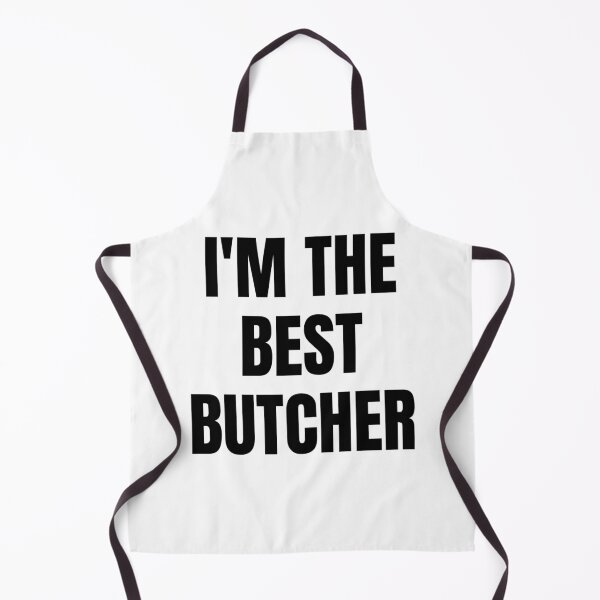 Item preview, I'M THE BEST BUTCHER designed and sold by iamxxx.