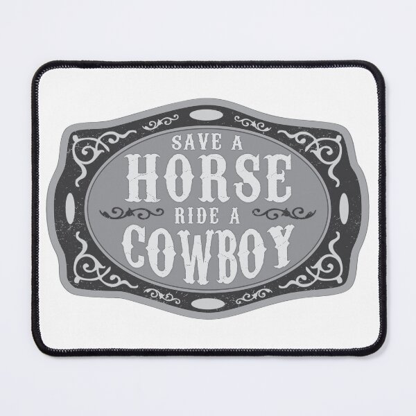 Item preview, Save a Horse Ride a Cowboy © GraphicLoveShop designed and sold by Graphic Love Shop.