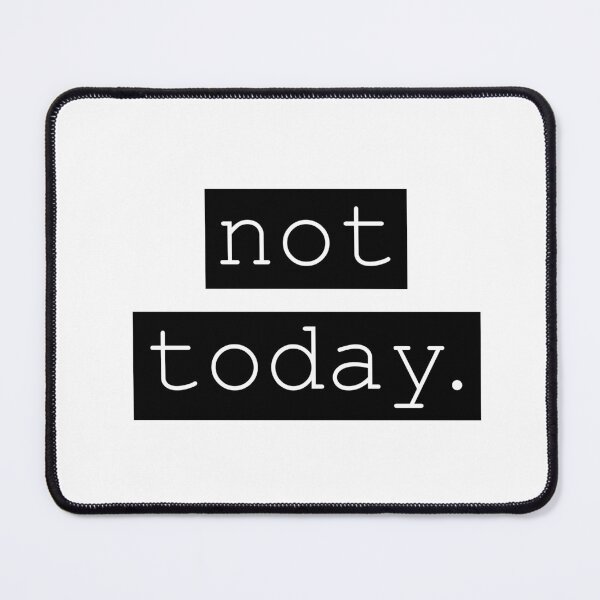 Item preview, Not Today. designed and sold by Design Minds Boutique.