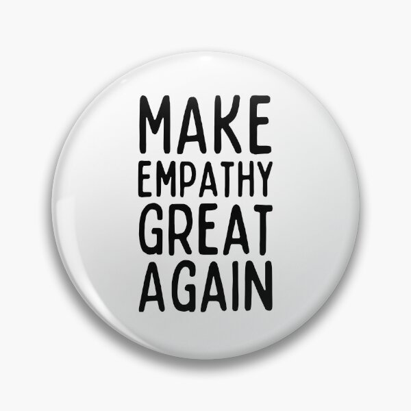 Item preview, Make Empathy Great Again designed and sold by SweetAndSpice.