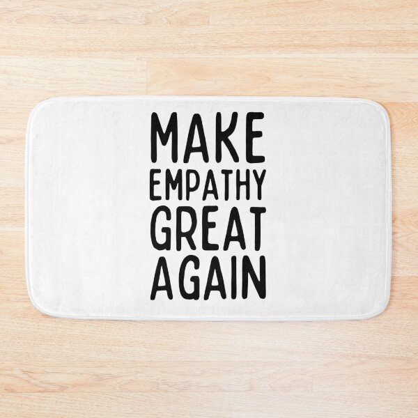Item preview, Make Empathy Great Again designed and sold by SweetAndSpice.