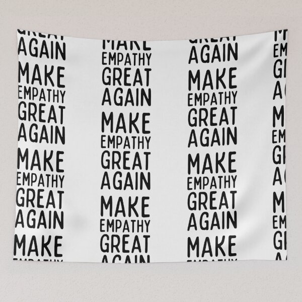 Item preview, Make Empathy Great Again designed and sold by SweetAndSpice.