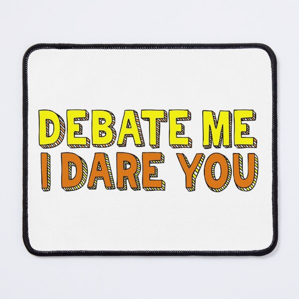 Item preview, Funny Debate Me I Dare You designed and sold by Epic Love Designs.
