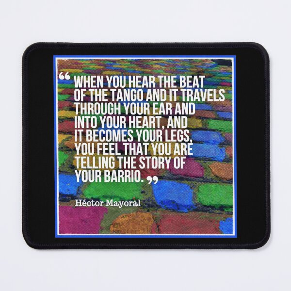 Item preview, Héctor Mayoral Tango Quote - The Beat of the Tango designed and sold by infinitetango.