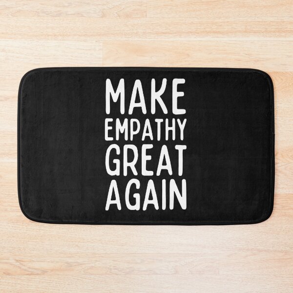 Item preview, Make Empathy Great Again designed and sold by SweetAndSpice.