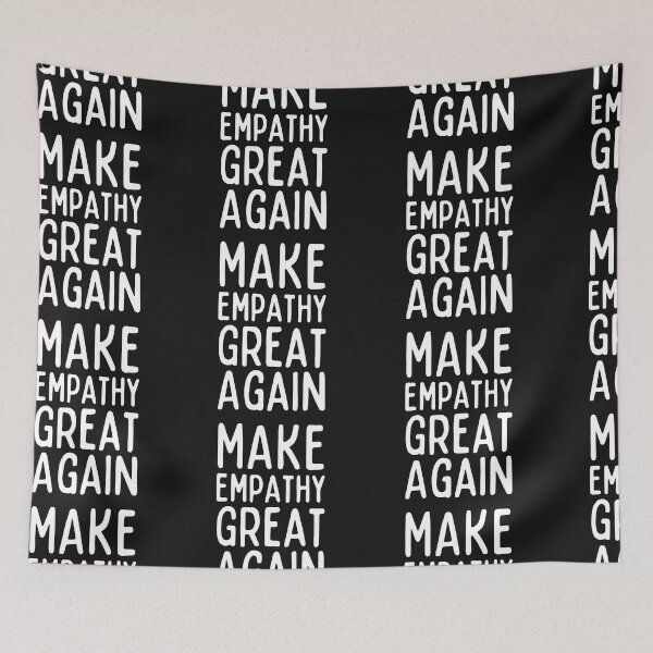 Item preview, Make Empathy Great Again designed and sold by SweetAndSpice.