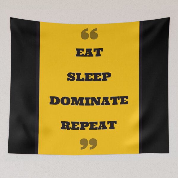 Item preview, Eat Sleep Dominate Repeat designed and sold by Pawn Shop JB.