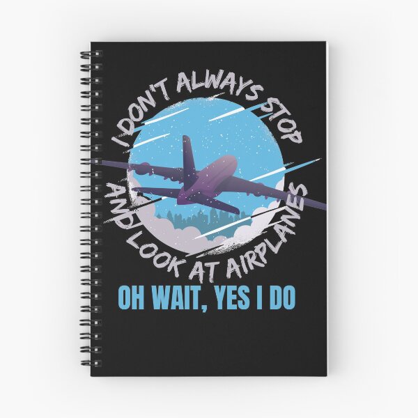 Item preview, I don’t always stop and look at airplanes, oh wait, yes I do! designed and sold by HROC.