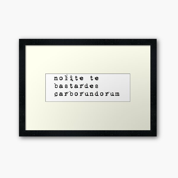 Item preview, "Don't let the bastards grind you down" Latin - black on white designed and sold by LizSmells.