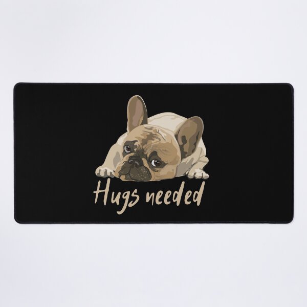 Item preview, Hugs Needed French Bulldog designed and sold by Den Alman.