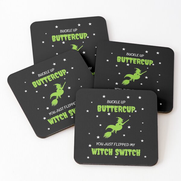Item preview, Buckle up buttercup you just flipped my witch switch designed and sold by bsrishika.