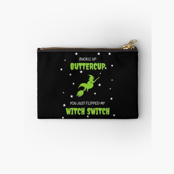 Item preview, Buckle up buttercup you just flipped my witch switch designed and sold by bsrishika.