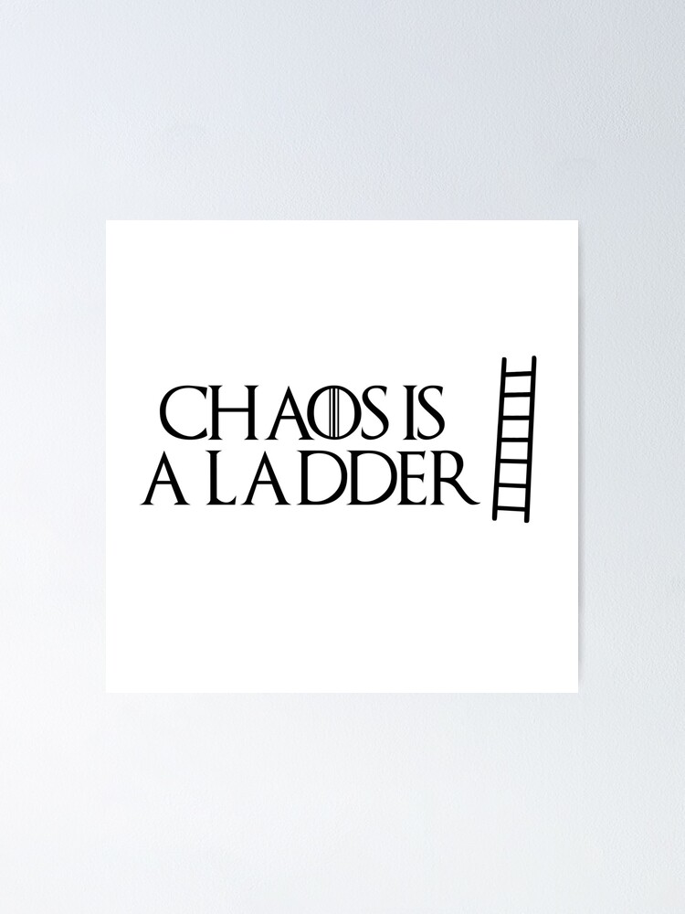 Chaos Is A Ladder Chaos Is A Ladder