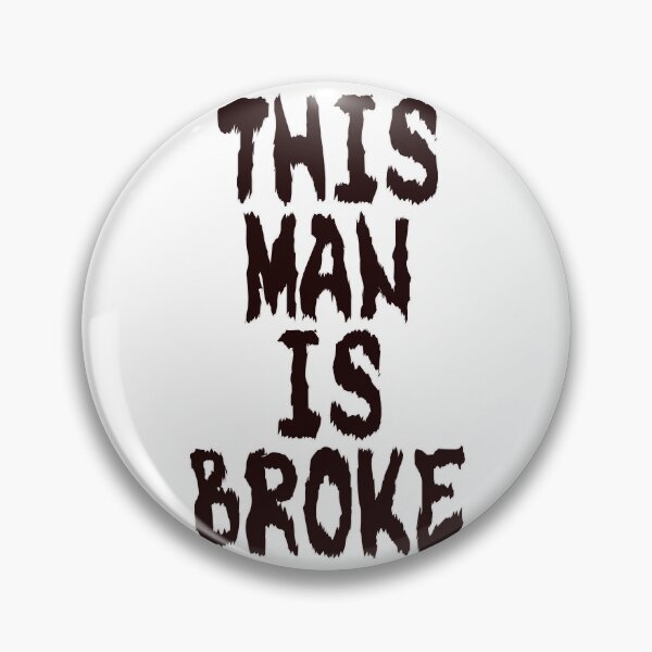 Item preview, This man is broke designed and sold by TwaN97.