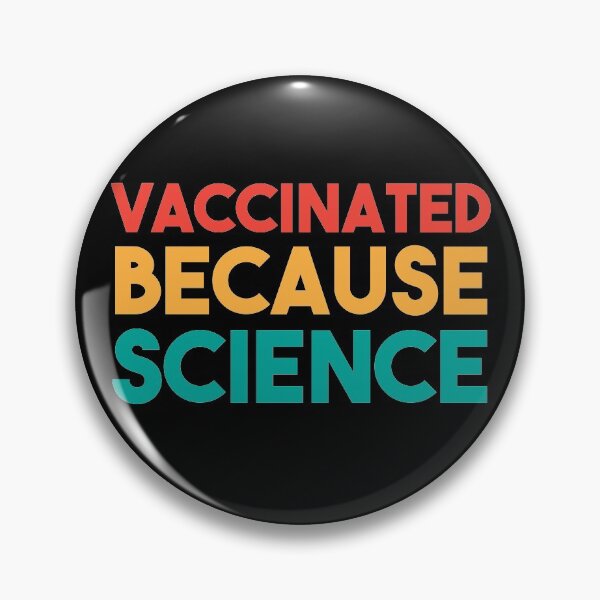 Item preview, Vaccinated Because Science designed and sold by BRILMO.